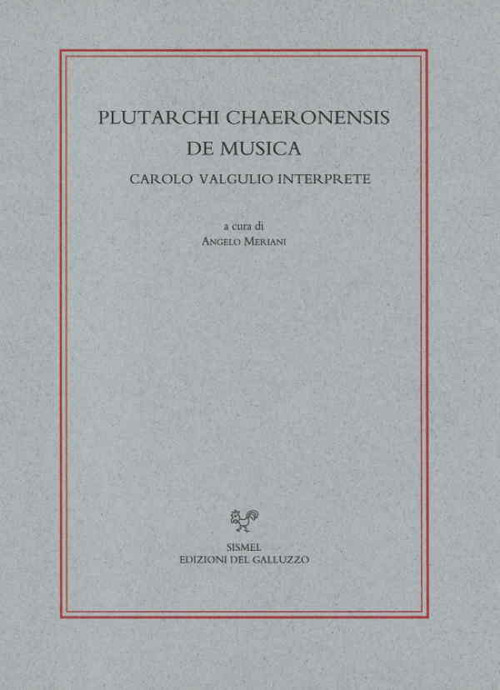 Plutarchi Chaeronensis De musica Carolo Valgulio interprete