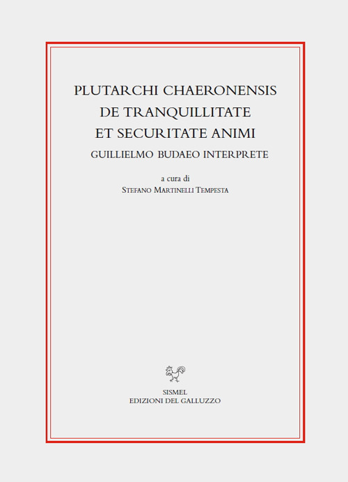 Plutarchi Chaeronensis De tranquillitate et securitate animi Guillielmo Budaeo interprete