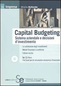 Capital budgeting. Sistema aziendale e decisioni d'investimento