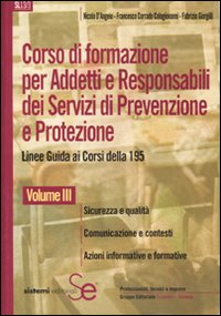 Corso di formazione per addetti e responsabili dei sistemi di prevenzione e protezione. Linee guida ai corsi della 195