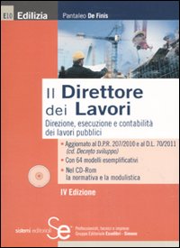 Il direttore dei lavori. Direzione, esecuzione e contabilit&agrave; del lavori pubblici