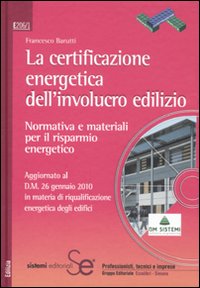 La certificazione energetica dell'involucro edilizio. Normativa e materiali per il risparmio energetico
