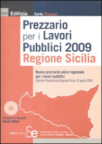 Prezzario per i lavori pubblici 2009. Regione Sicilia