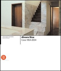 Alvaro Siza. Case 1954-2004