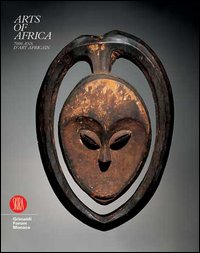 Arts of Africa. 7000 ans d'art africain