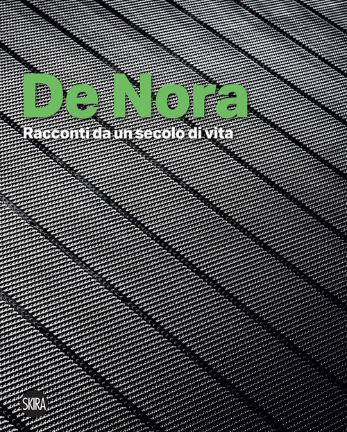 De Nora. Racconti da un secolo di vita