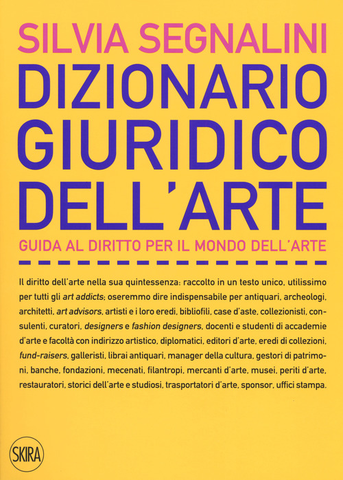 Dizionario giuridico dell'arte. Guida al diritto per il mondo dell'arte