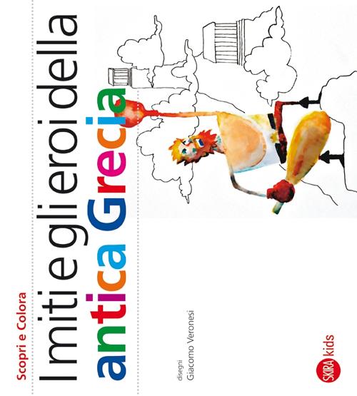 I miti e gli eroi dell'antica Grecia