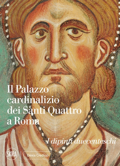Il Palazzo cardinalizio dei Santi Quattro a Roma. I dipinti duecenteschi