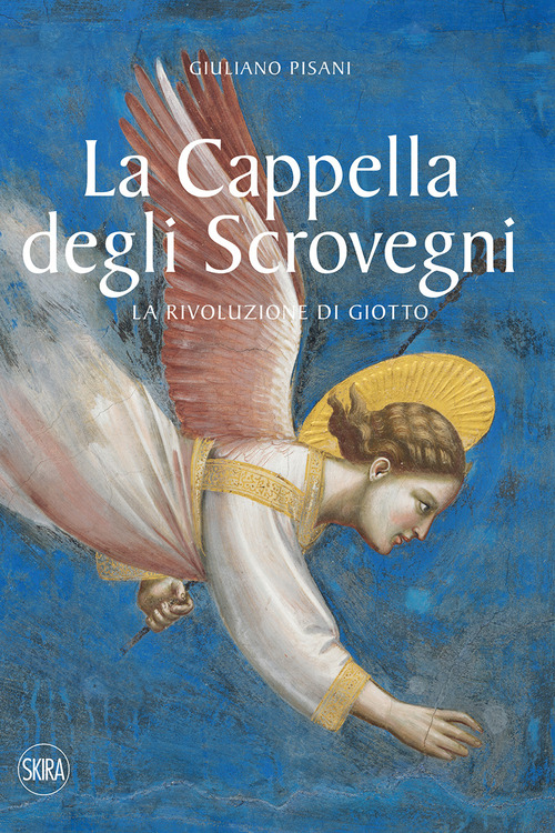 La cappella degli Scrovegni. La rivoluzione di Giotto