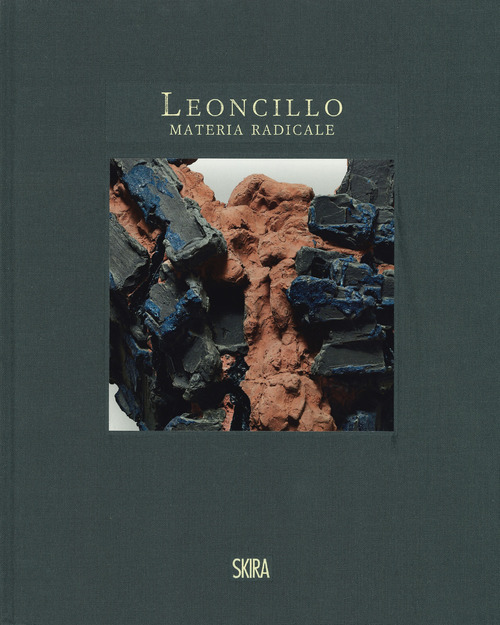 Leoncillo. Materia radicale. Opere 1958-1968