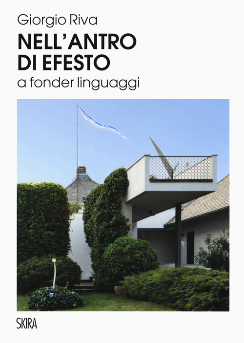 Nell'antro di Efesto a fonder linguaggi