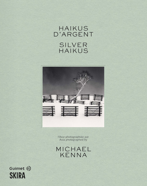 Silver haikus. Asia photographed by Michael Kenna-Haikus d'argent. L'Asie photographiée par Michael Kenna