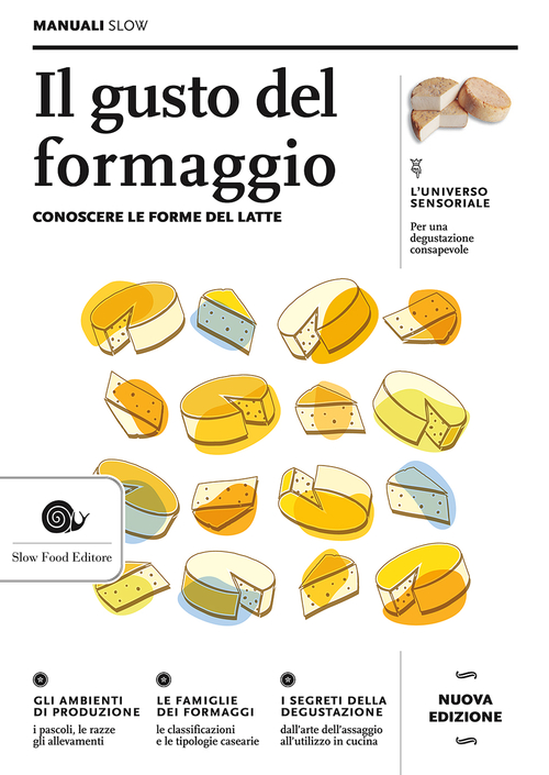 Il gusto del formaggio. Conoscere le forme del latte