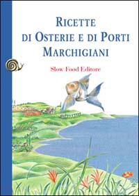 Ricette di osterie e di porti marchigiani