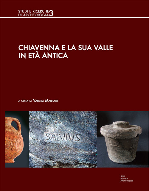 Chiavenna e la sua valle in età antica