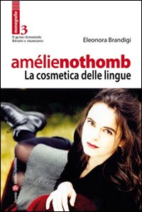 Am&eacute;lie Nothomb. La cosmetica delle lingue