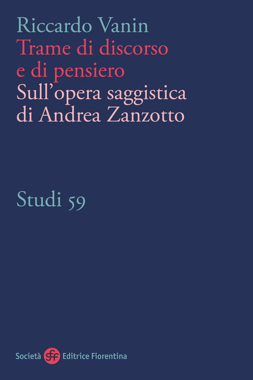 Trame di discorso e di pensiero. Sull'opera saggistica di Andrea Zanzotto