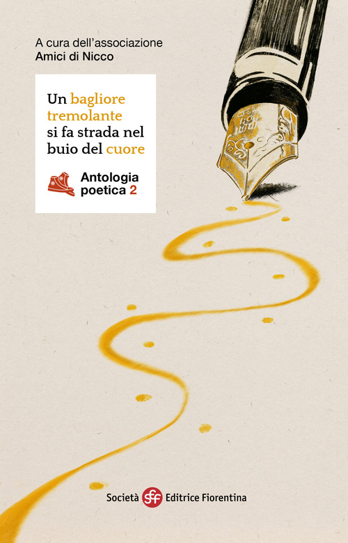 Un bagliore tremolante si fa strada nel buio del cuore. Antologia poetica
