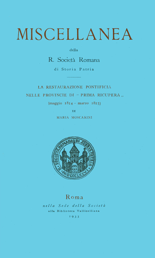 La restaurazione pontificia delle provincie di «Prima recupera» (maggio 1814-marzo 1815)
