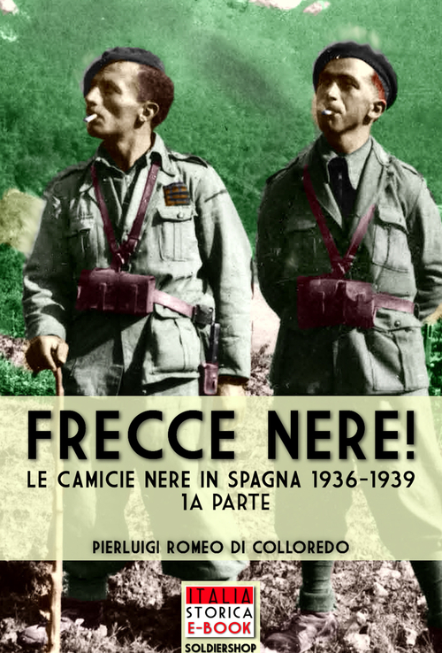 Frecce Nere! Le camicie Nere in Spagna 1936-1939