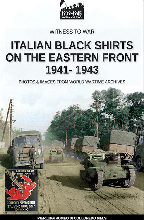 Italian black shirts on the Eastern front 1941-1943