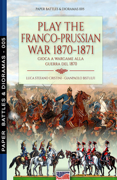 Play the Franco-Prussian war 1870-1871-Gioca a wargame alla guerra del 1870