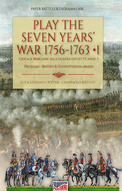 Play the Seven Years' War 1756-1763-Gioca a Wargame alla Guerra dei Sette Anni 1756-1763
