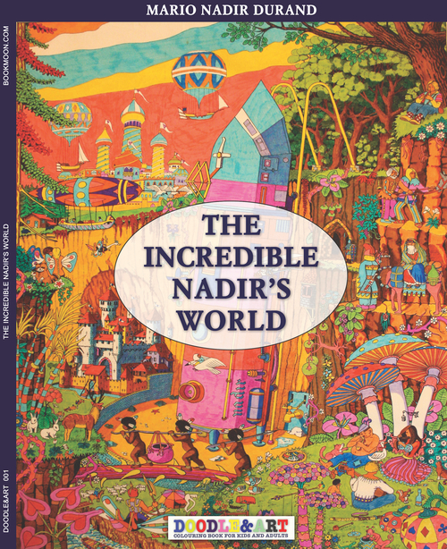 The incredible Nadir's world. Ediz. italiana e inglese