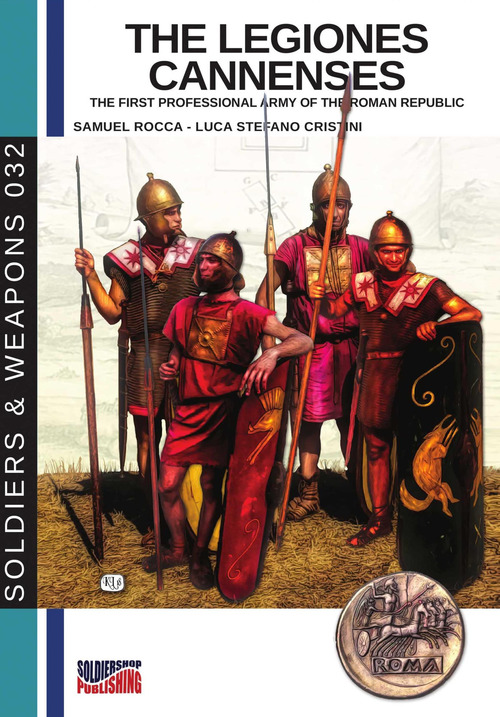 The legiones Cannenses. The first professionla army of the Roman republic
