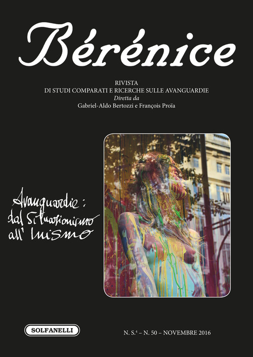 B&eacute;r&eacute;nice. Avanguardie: dal Situazionismo all'Inismo