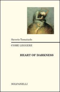 Come leggere &laquo;Heart of darkness&raquo;
