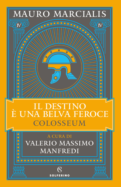 Il destino è una belva feroce. Colosseum