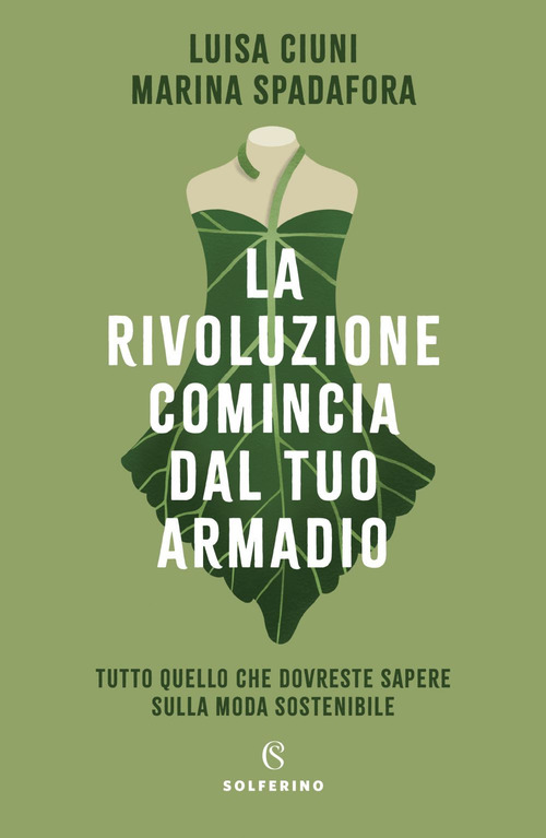 La rivoluzione comincia dal tuo armadio. Tutto quello che dovreste sapere sulla moda sostenibile