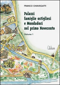 Palazzi, famiglie ostigliesi e Mondadori nel primo Novecento