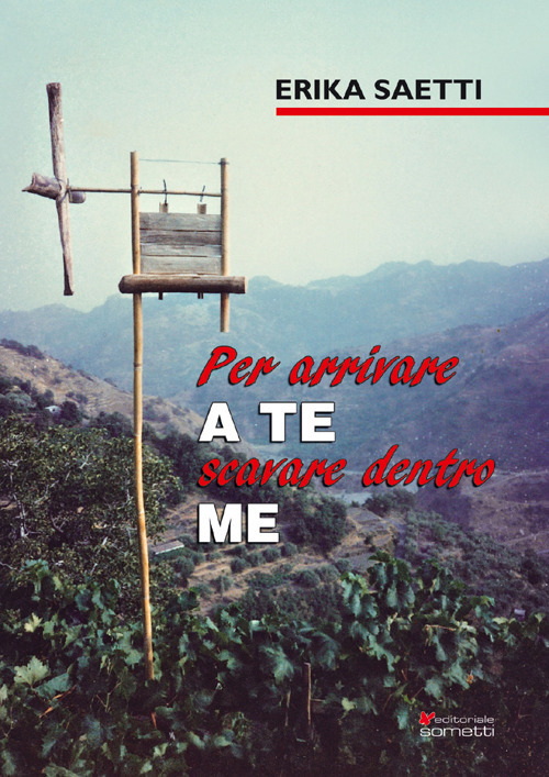 Per arrivare a te scavare dentro me