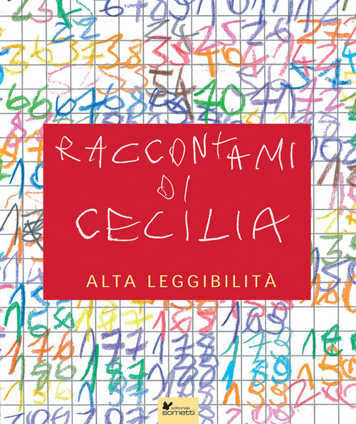 Raccontami di Cecilia. Ediz. ad alta leggibilit&agrave;