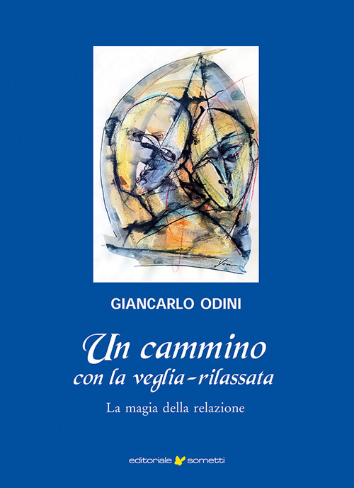 Un cammino con la veglia-rilassata. La magia della relazione