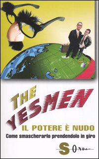 Il potere &egrave; nudo. Come smascherarlo prendendolo in giro