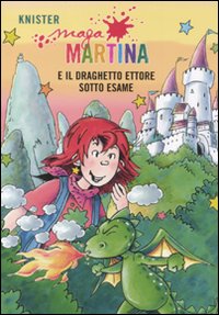 Maga Martina e il draghetto Ettore sotto esame