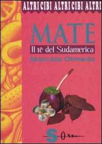 Mate. Il t&egrave; del Sudamerica