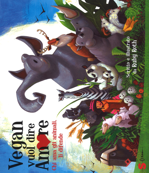 Vegan vuol dire amore. Chi ama gli animali, li difende
