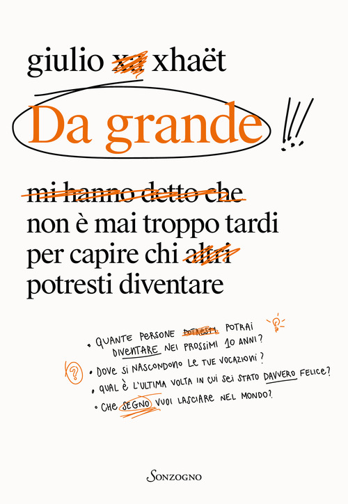 Da grande. Non &egrave; mai troppo tardi per capire chi potresti diventare