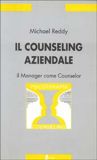 Il counseling aziendale. Il manager come counselor