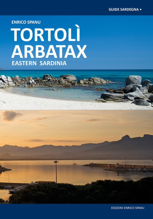 Tortolì Arbatax. Sardegna Orientale. Ediz. inglese