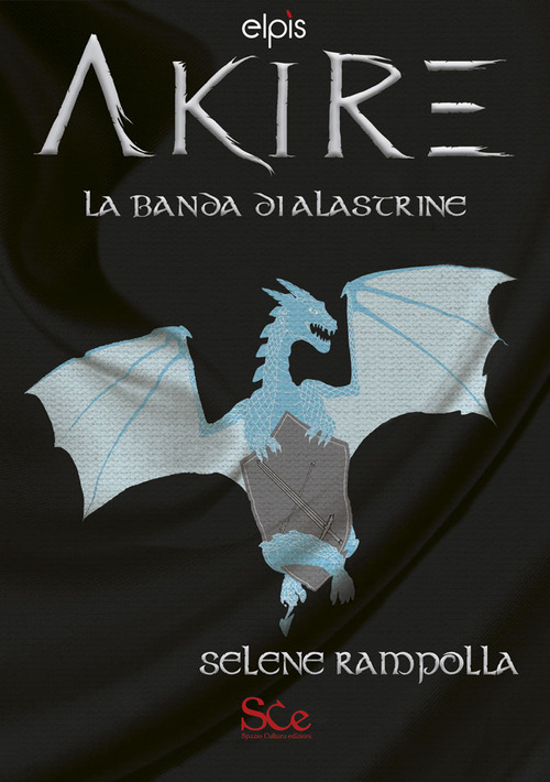 La banda di Alastrine. Akire. Akire