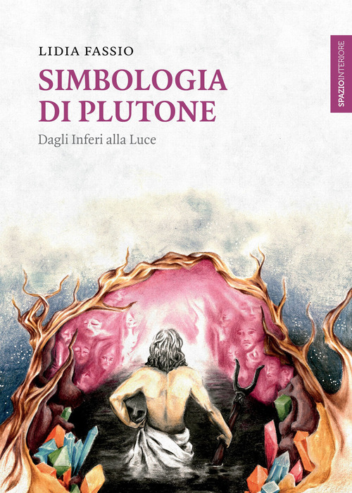 Simbologia di Plutone. Dagli inferi alla luce