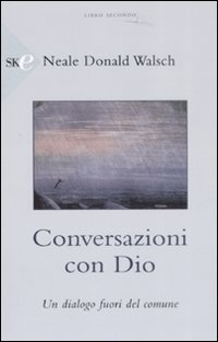 Conversazioni con Dio. Un dialogo fuori del comune