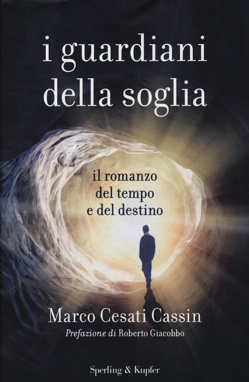 I guardiani della soglia. Il romanzo del tempo e del destino