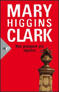 Non piangere pi&ugrave; signora